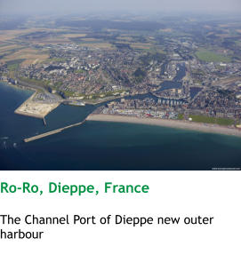 Ro-Ro, Dieppe, France  The Channel Port of Dieppe new outer harbour
