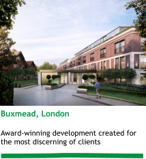 Buxmead, London  Award-winning development created for the most discerning of clients